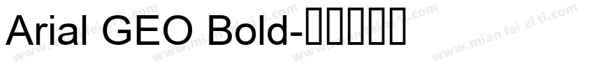 Arial GEO Bold字体转换